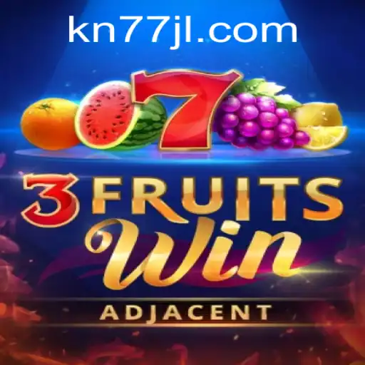 Exploring the Exciting World of 3FruitsWin on KN77.COM