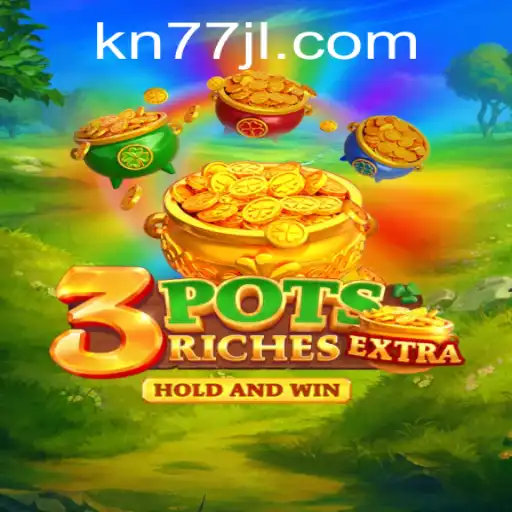 Unveiling the Thrills of 3potsExtra: A New Era of Online Gaming with KN77.COM