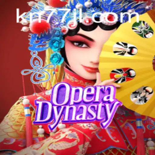 Exploring the Fascinating World of Opera Dynasty and KN77.COM