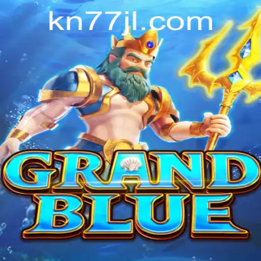 Discover the Exciting World of GRANDBLUE: An In-Depth Look at KN77.COM's Latest Game Release