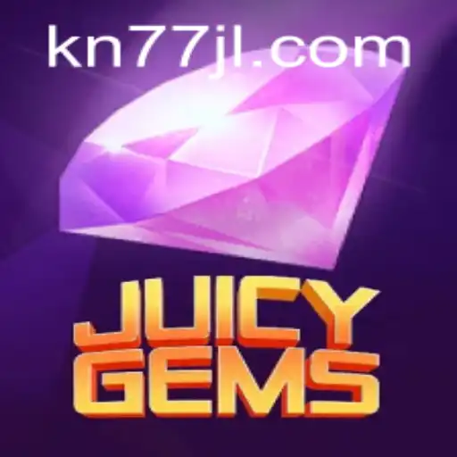 Discover the Exciting World of JuicyGems: A Comprehensive Guide