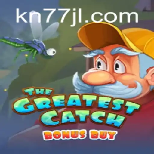 Exploring TheGreatestCatchBonusBuy: The Thrilling New Game on KN77.COM